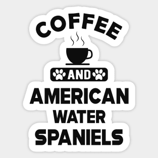 American water spaniel - Coffee and american water spaniel Sticker